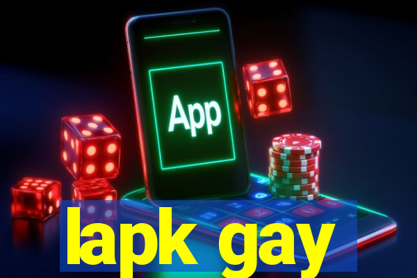 lapk gay